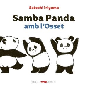 Samba Panda amb l'Osset | 9788494773303 | Iriyama, Satoshi | Llibreria online de Figueres i Empordà