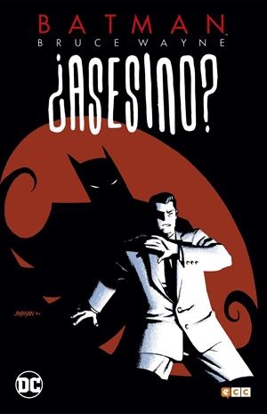 Batman: Bruce Wayne ¿asesino? #01 (de 3) | 9788417549855 | Dixon, Chuck/Grayson, Devin/Brubaker, Ed/Rucka, Greg/Jones, Kelley/McCarthy, Trevor | Librería online de Figueres / Empordà