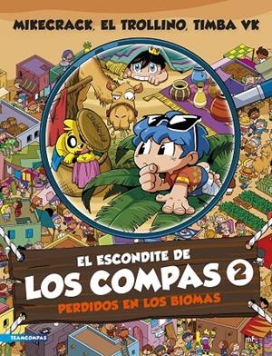 El escondite de Los Compas #02. Perdidos en los biomas | 9788427052192 | Mikecrack, El Trollino y Timba Vk | Librería online de Figueres / Empordà