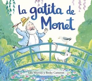 LA GATITA DE MONET | 9788467969658 | MURRAY, LILY/CAMERON, BECKY | Llibreria online de Figueres i Empordà