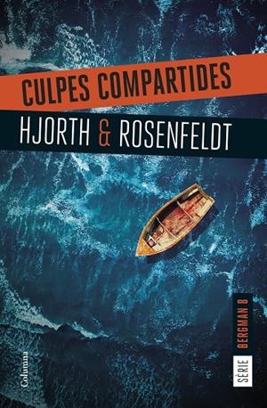 Culpes compartides (Sèrie Bergman #08) | 9788466432207 | Hjorth, Michael/Rosenfeldt, Hans | Llibreria online de Figueres i Empordà