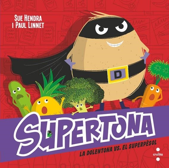 Supertona #08. La Dolentona vs. el Súper Pèsol | 9788466157490 | Hendra, Sue/Linnet, Paul | Librería online de Figueres / Empordà