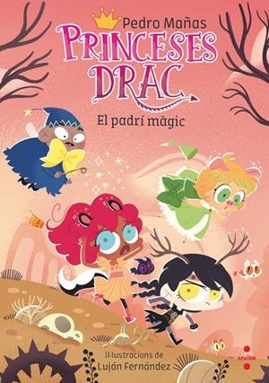 Princeses Drac #18. El padrí màgic | 9788466157544 | Mañas Romero, Pedro | Librería online de Figueres / Empordà