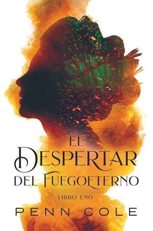 El despertar del Fuegoeterno #01 | 9788419621665 | Cole, Penn | Librería online de Figueres / Empordà