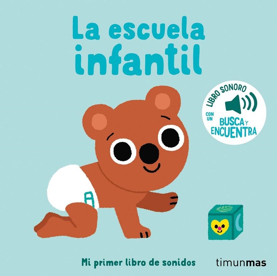 La escuela infantil. Mi primer libro de sonidos | 9788408276432 | Billet, Marion | Llibreria online de Figueres i Empordà