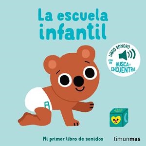La escuela infantil. Mi primer libro de sonidos | 9788408276432 | Billet, Marion | Llibreria online de Figueres i Empordà