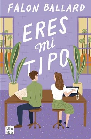 Eres mi tipo | 9788408290100 | Ballard, Falon | Llibreria online de Figueres i Empordà