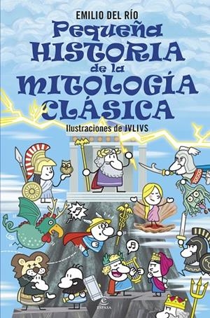 Pequeña historia de la mitología clásica | 9788467071221 | Río, Emilio del | Librería online de Figueres / Empordà
