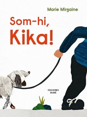 Som-hi, Kika! | 9788412753691 | Marie Mirgaine | Librería online de Figueres / Empordà