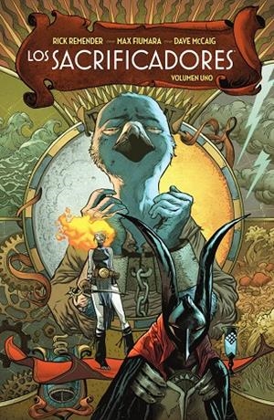 LOS SACRIFICADORES #01 | 9788467970968 | REMENDER, RICK / MCCAIG, DAVE / FIUMARA, MAX | Librería online de Figueres / Empordà