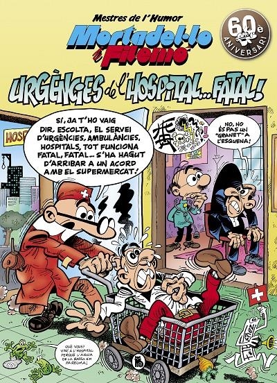 Mortadel·lo i Filemó. Urgències de l'hospital...fatal! (Mestres de l'Humor #051) | 9788402421517 | Ibáñez, Francisco | Librería online de Figueres / Empordà