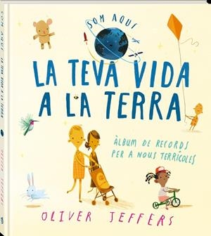 La teva vida a La Terra | 9788418762635 | Jeffers, Oliver | Librería online de Figueres / Empordà