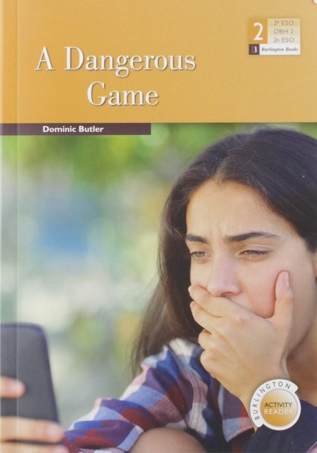 A DANGEROUS GAME 2ºESO. ACTIVITY READERS 2019 | 9789925303441 | Llibreria online de Figueres i Empordà