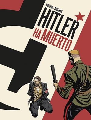 HITLER HA MUERTO | 9788467971705 | Brisard, Jean-Christophe/Pagliaro, Alberto | Librería online de Figueres / Empordà