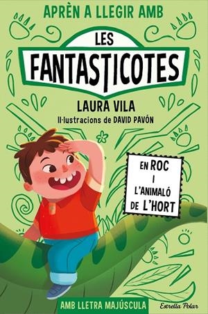 Les Fantasticotes #10. En Roc i l'animaló de l'hort | 9788413899015 | Vila, Laura | Llibreria online de Figueres i Empordà