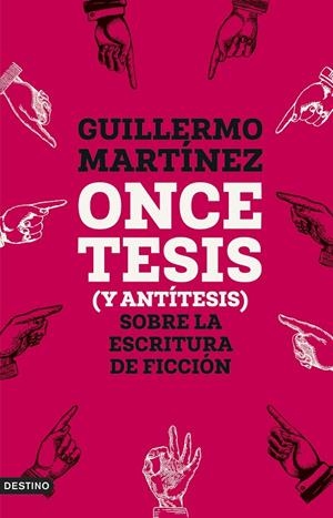 Once tesis (y antítesis) sobre la escritura de ficción | 9788423365654 | Martínez, Guillermo | Llibreria online de Figueres i Empordà