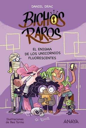 Bichos raros #01. El enigma de los unicornios fluorescentes | 9788469847190 | Drac, Daniel | Llibreria online de Figueres i Empordà