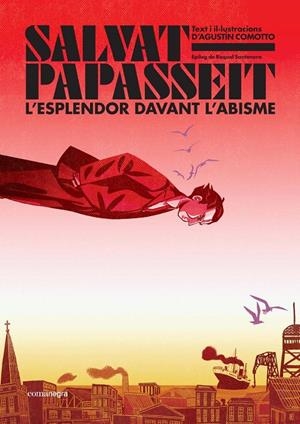 Salvat-Papasseit. L'esplendor davant l'abisme | 9788410161122 | Comotto, Agustín | Llibreria online de Figueres i Empordà