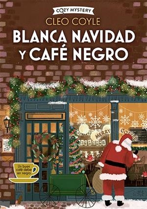 Blanca Navidad y café negro (Cozy Mystery) | 9788410206182 | Coyle, Cleo | Librería online de Figueres / Empordà