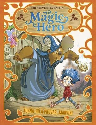 Magic Hero #01. Torna-ho a intentar, Marvin! | 9788424663308 | Stevenson, Sir Steve | Librería online de Figueres / Empordà