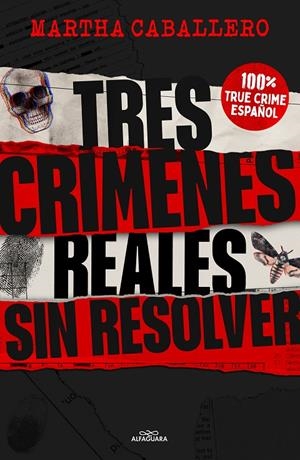Tres crímenes reales sin resolver | 9788419982032 | Caballero, Martha | Librería online de Figueres / Empordà