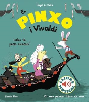 En Pinxo i Vivaldi. Llibre musical | 9788491374305 | Le Huche, Magali | Llibreria online de Figueres i Empordà