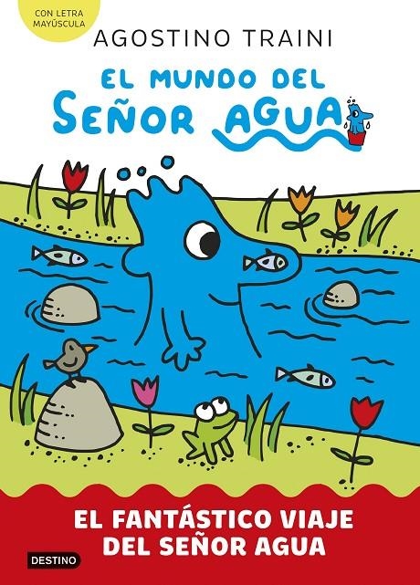 El mundo del señor Agua #01. El fantástico viaje del señor Agua | 9788408291404 | Traini, Agostino | Librería online de Figueres / Empordà