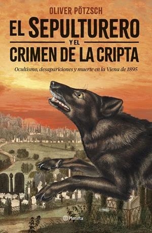 El sepulturero y el crimen de la cripta | 9788408292449 | Pötzsch, Oliver | Llibreria online de Figueres i Empordà