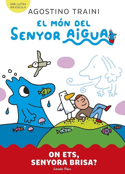 El món del senyor Aigua #02. On ets, senyora Brisa? (PAL) | 9788413899053 | Traini, Agostino | Llibreria online de Figueres i Empordà