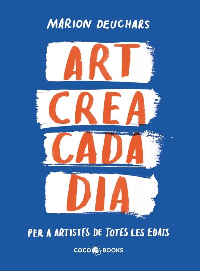 Art crea cada dia | 9788412792409 | Deuchars, Marion | Librería online de Figueres / Empordà