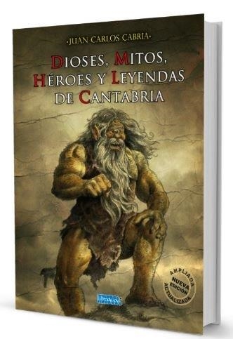 DIOSES, MITOS, HÉROES Y LEYENDAS DE CANTABRIA | 9788494862496 | Cabria Gutierrez, Juan Carlos | Librería online de Figueres / Empordà
