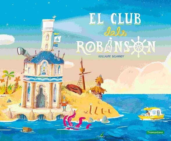 El club dels Robinson | 9788419829276 | Delannoy, Guillaume | Llibreria online de Figueres i Empordà