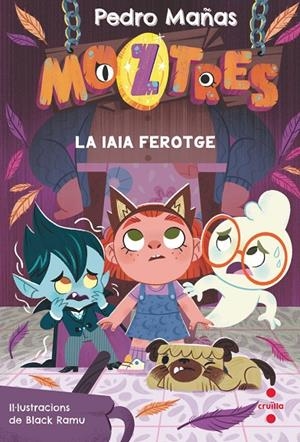 MOZTRES #05. La iaia ferotge | 9788466157605 | Mañas Romero, Pedro | Librería online de Figueres / Empordà