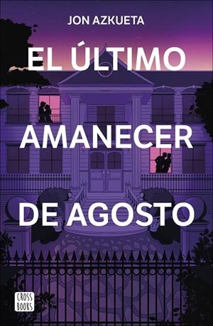 El último amanecer de agosto | 9788408292371 | Azkueta Castro, Jon | Librería online de Figueres / Empordà