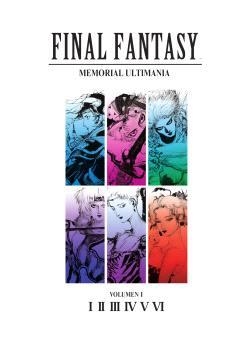 FINAL FANTASY: MEMORIAL ULTIMANIA VOLUMEN 01. I-VI | 9788467964523 | Varios autores | Librería online de Figueres / Empordà