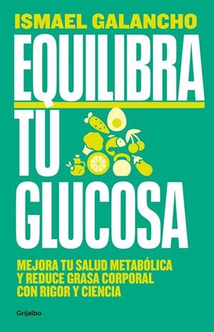 Equilibra tu glucosa | 9788425366826 | Galancho, Ismael | Llibreria online de Figueres i Empordà