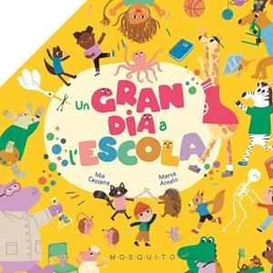 Un gran dia a l'escola | 9788419095794 | Cassany, Mia | Librería online de Figueres / Empordà