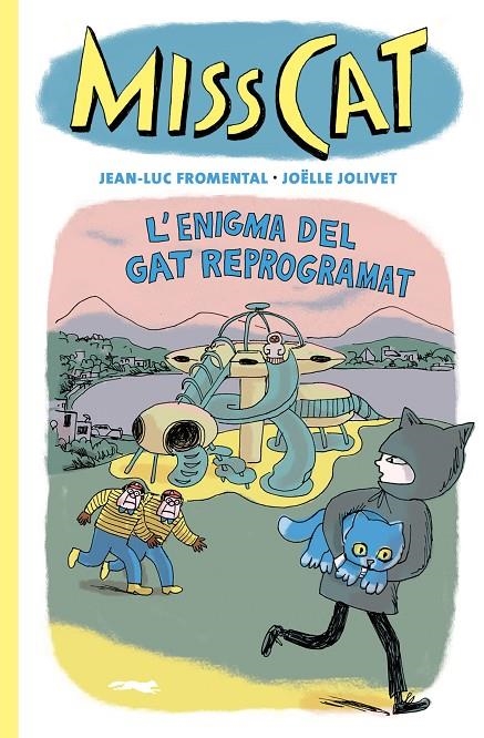 Miss Cat #04. L'enigma del gat reprogramat | 9788412863109 | Fromental, Jean-Luc/Jolivet, Joëlle | Llibreria online de Figueres i Empordà