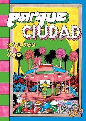 PARQUE CIUDAD | 9788492615469 | Gonzalez Boy, Carlos | Librería online de Figueres / Empordà