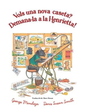 Vols una nova caseta? Demana-la a la Henrietta | 9788418900761 | Mendoza, George | Librería online de Figueres / Empordà