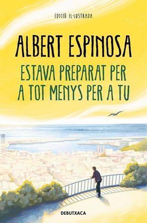Estava preparat per a tot menys per a tu | 9788418196652 | Espinosa, Albert | Librería online de Figueres / Empordà