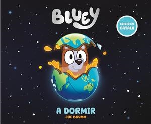 Bluey. Un conte - A dormir (edició en català) | 9788448869014 | Bluey | Librería online de Figueres / Empordà