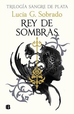 Rey de sombras (Sangre de Plata 2) | 9788466679848 | G. Sobrado, Lucía | Llibreria online de Figueres i Empordà