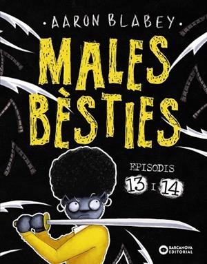 Males bèsties. Episodis #13 i 14 | 9788448959760 | Blabey, Aaron | Llibreria online de Figueres i Empordà