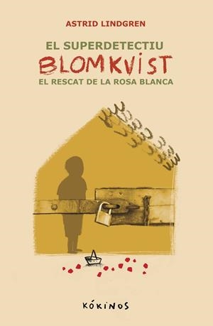 El superdetectiu Blomkvist #03. El recat de la Rosa Blanca | 9788419475770 | Lindgren, Astrid | Llibreria online de Figueres i Empordà