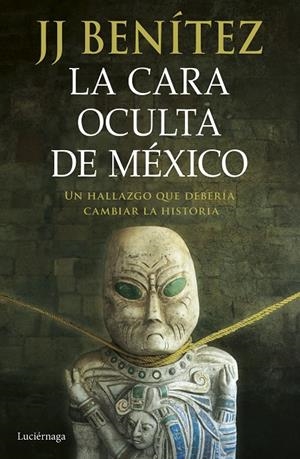 La cara oculta de México | 9788419996428 | Benítez, J. J. | Librería online de Figueres / Empordà