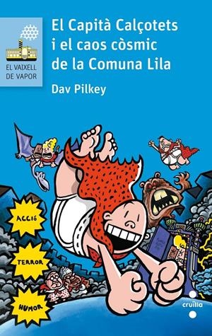 EL CAPITA CALÇOTETS I EL CAOS CÒSMIC DE LA COMUNA LILA | 9788466141635 | Dav Pilkey | Llibreria online de Figueres i Empordà