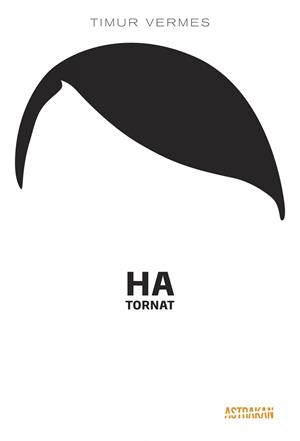 Ha tornat | 9788466417167 | Vermes, Timur | Librería online de Figueres / Empordà