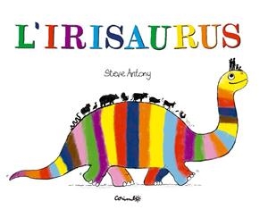 L'IRISAURUS | 9788484706762 | ANTONY, ESTEVE | Llibreria online de Figueres i Empordà