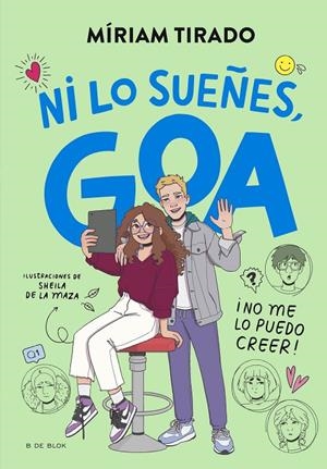 Me llamo Goa #05. ¡Ni lo sueñes, Goa! | 9788419910479 | Tirado, Míriam | Llibreria online de Figueres i Empordà